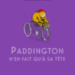 Paddington n'en fait qu'à sa tête - michael Bond ( (Michel Lafon)