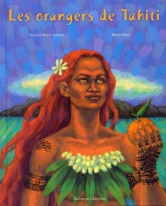 Les orangers de Tahiti - Balivernes editions