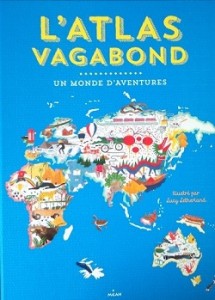 L'Atlas vagabond - éditions Milan