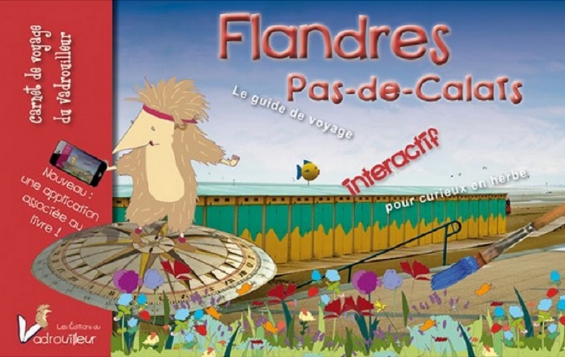 Carnet de voyage : Flandres Pas-de-calais - éditions du vadrouilleur