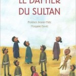 "Le dattier du Sultan" de Florence Jenner-Metz et Morgane David (Kilowatt)