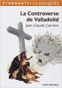 la controverse deValladolid - jean-Claude Carrière