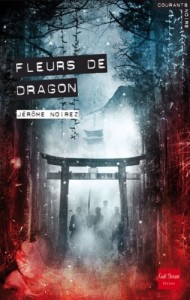 Fleurs de dragon de Jérôme Noiriez