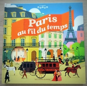 Paris au fil du temps - Gallimard Jeunesse