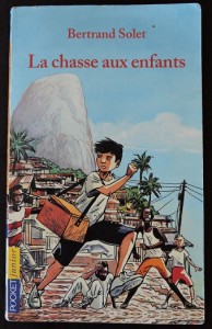 La Chasse aux enfants - Bertrand Solet