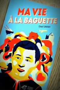 Chine : Ma vie à la baguette - Chloé Cattelain