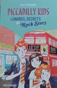 "Piccadilly Kids : Londres, secrets & Rock Stars" d'Eric Senabre (ABC melody)