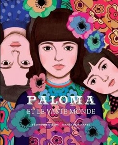 Paloma et le vaste monde - Pépite 2015