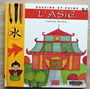 Dessine et peins - Asie