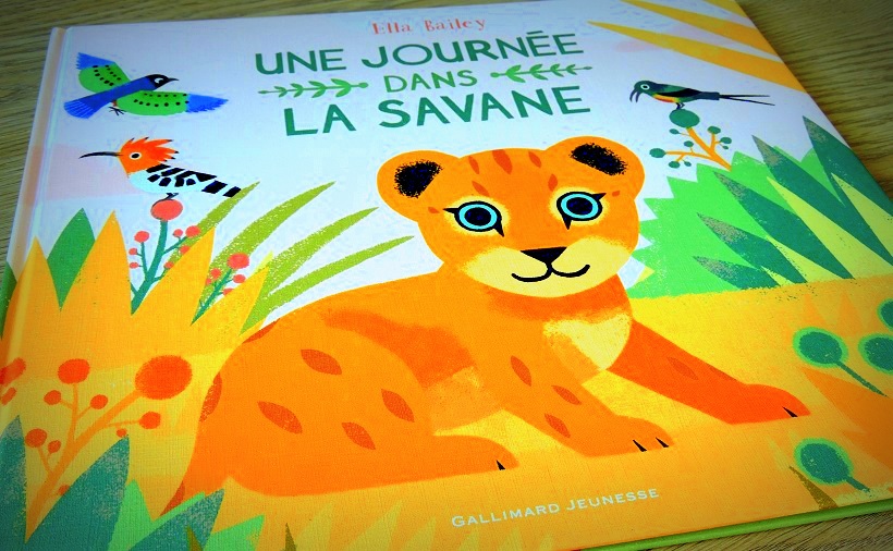 Une journée dans la savane - Ella Bailey