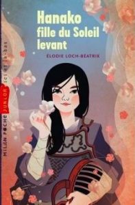 Elodie Loch-Beatrix - Hanako, fille du Soleil levant