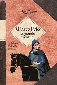 Marco Polo, la grande aventure - Vivivane Koenig - gallimard jeunesse