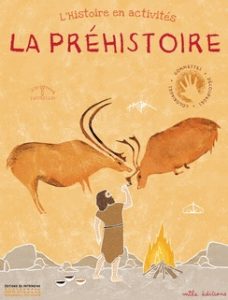 L'Histoire en activités - Préhistoire