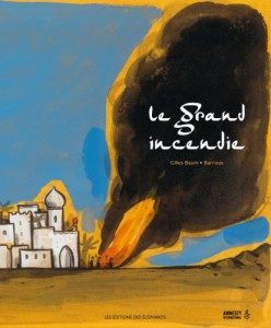 Le Grand incendie - Baum Barroux