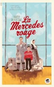 La mercedes rouge de Didier Dufresne - Oskar editeur