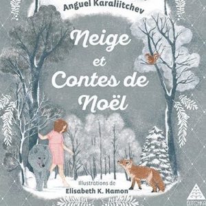 Neige et contes de Noël - Elitchka Editions