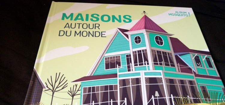 maisons autour du monde