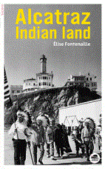 roman ado Alcatraz Indian Land - Indiens aux Etats-Unis