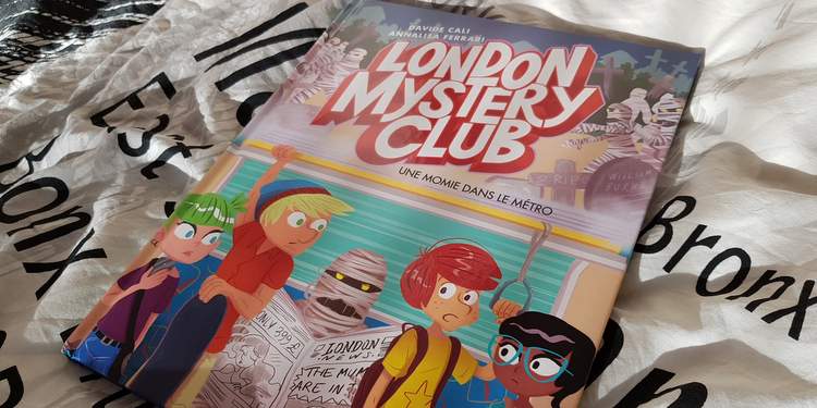 BD : London Mystery Club : une momie dans le métro