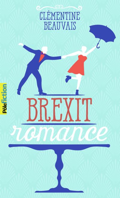 Brexit Romance de Clémentine Beauvais