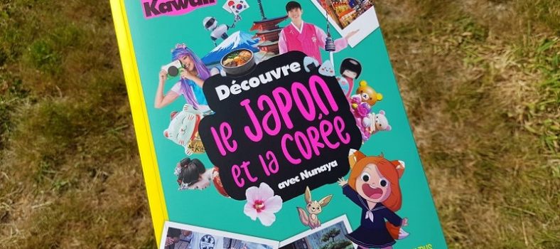 Découvre le Japon et la Corée avec Nunaya