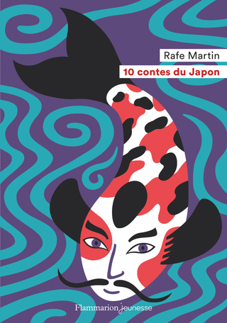 10 contes du Japon Rafe Martin