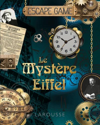 Mystère Eiffel - escape book - Larousse