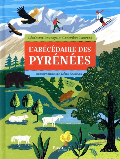L’abécédaire des Pyrénées - Bénédicte Boucays et Geneviève Laurent (textes), Rémi Saillard (illustrations)