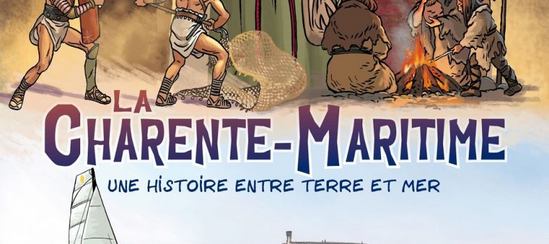 BD : la Charente-Maritime, une histoire entre terre et mer
