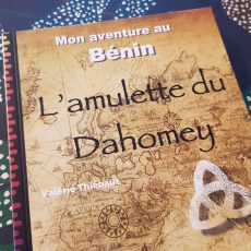 Mon aventure au Bénin, l’amulette du Dahomey