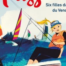 Vivre sa passion : six filles dans la Course du Vendée Globe