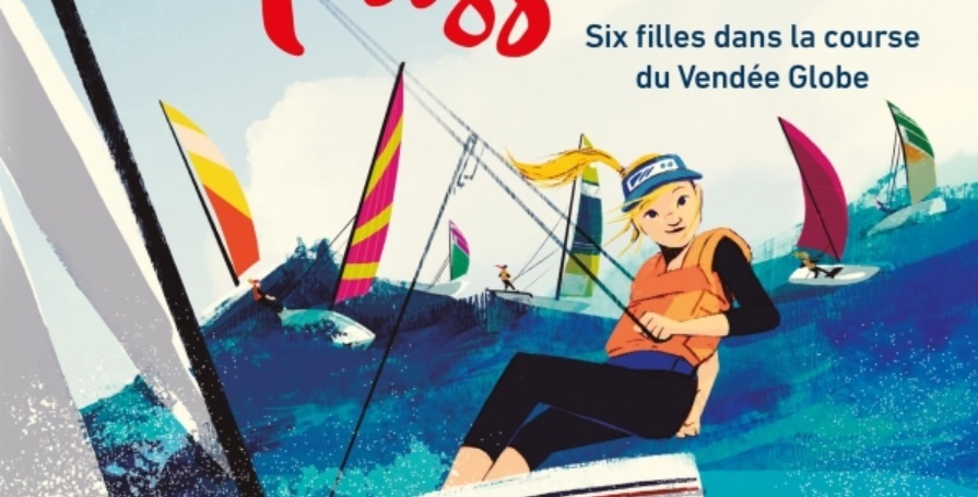 Vivre sa passion : six filles dans la Course du Vendée Globe