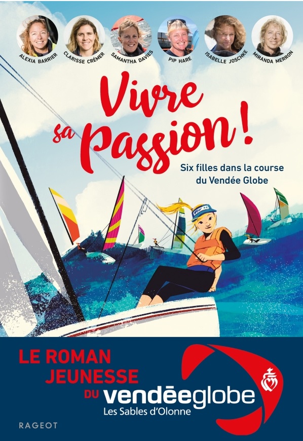 Vivre sa passion : six filles dans la Course du Vendée Globe