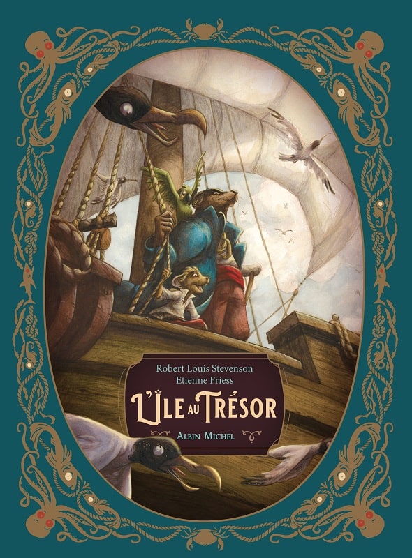 L’île au trésor de Robert Louis Stevenson, illustré par Etienne Friess – Albin Michel