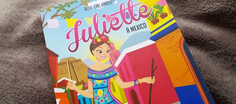 Juliette à Mexico De Rose-Line Brasset