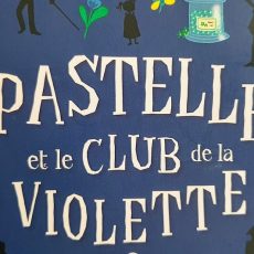 Pastelle et le club de la violette - Marie Constance Mallard