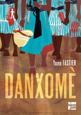 Danxomè de Yann Fastier - roman historique