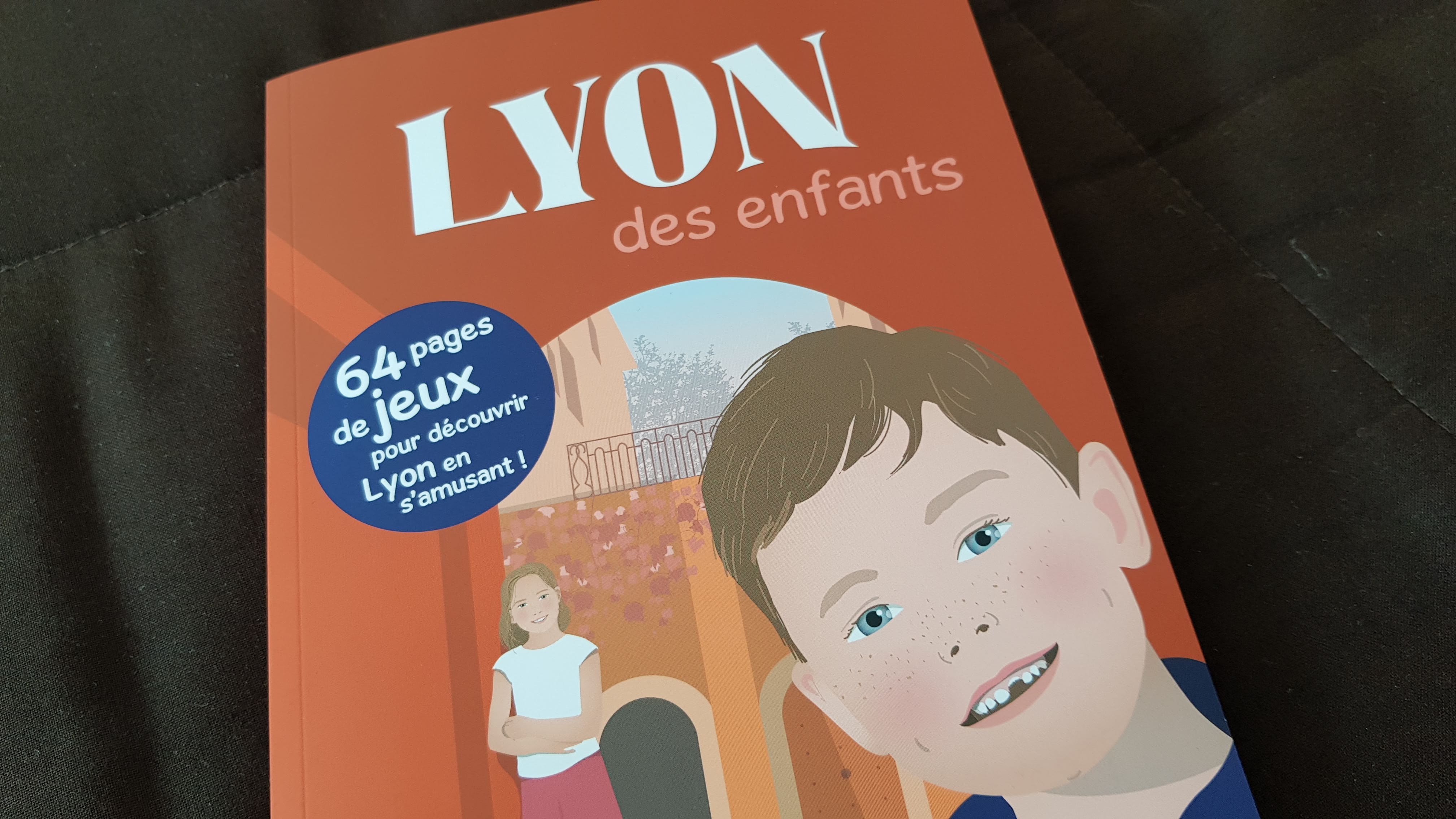 Lyon des enfants - guide de voyage ludique pour les enfants