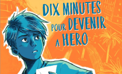 Roman bilingue : dix minutes pour devenir a hero