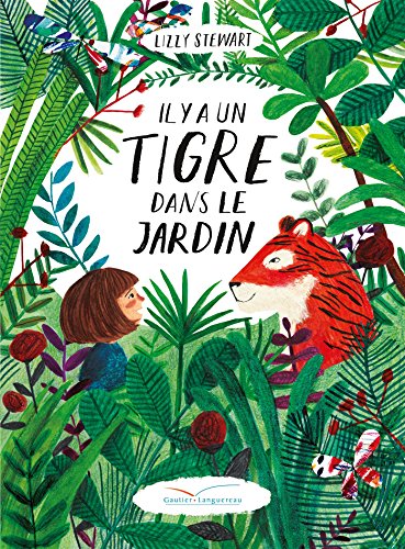 Il y a un tigre dans le jardin - Livres pour enfants - Année du tigre d'eau