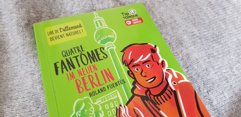 roman bilingue français / allemand : quatre fantômes im neuen Berlin