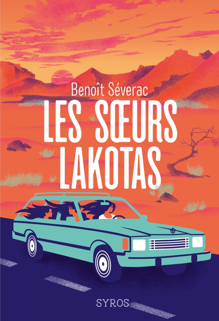 Les soeurs Lakotas de Benoît Séverac