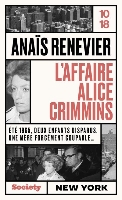 True crime aux Etats-Unis : L'affaire Alice Crimmins d'Anaïs Renevier - 10/18 Society 