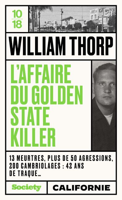 True crime aux Etats-Unis : L'affaire du Golden State Killer de William Thorp - 10/18 Society