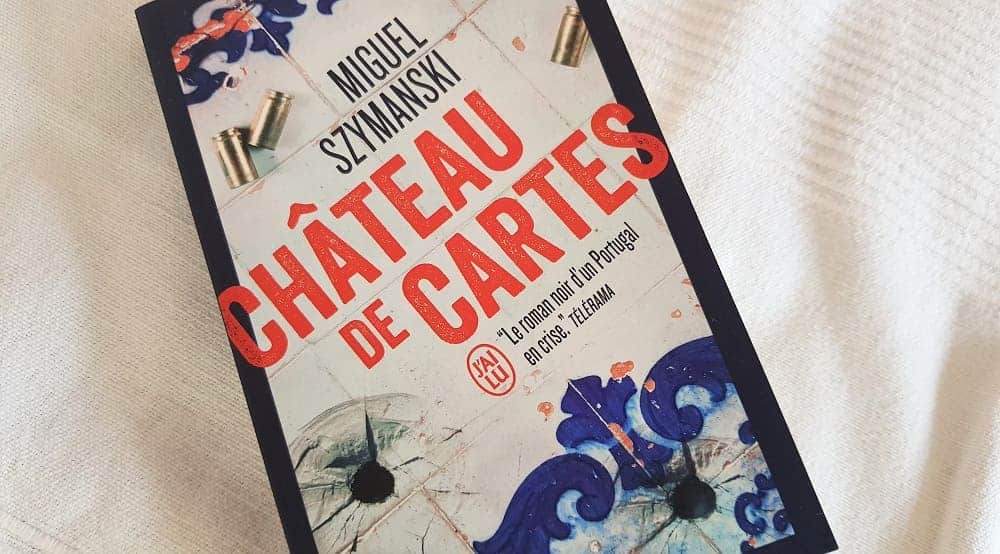 Château de cartes : roman de Miguel Szymanski