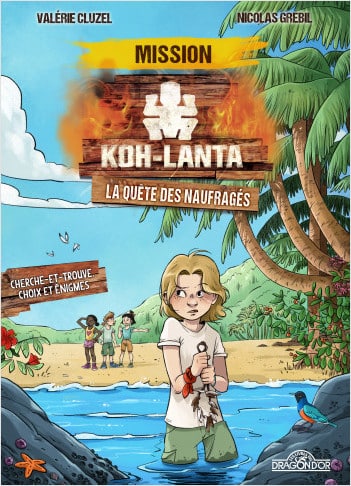 escape book : mission koh lanta : la quête des naufragés