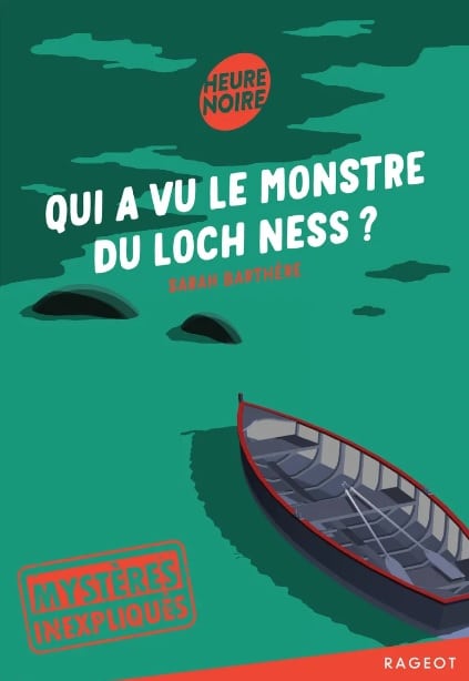 Qui a vu le monstre du Loch Ness ? roman junior de Sarah Barthère