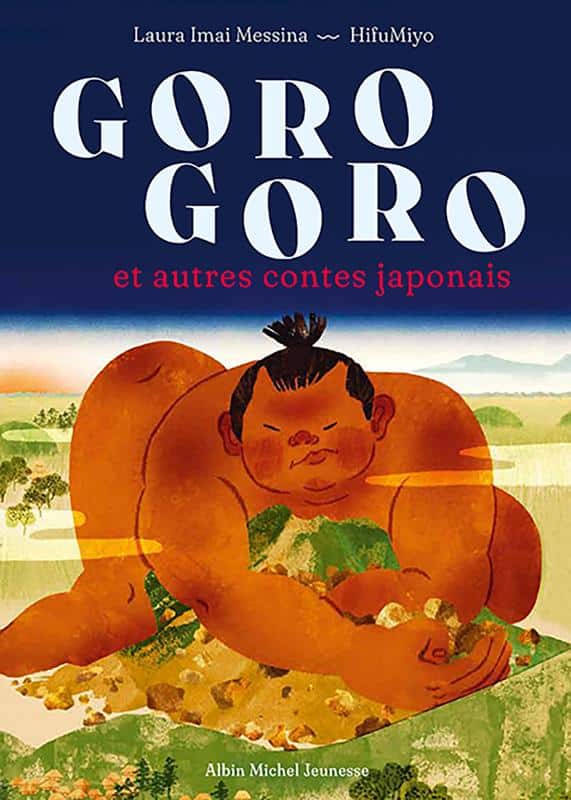 Goro Goro et autres contes japonais de Laura Imai Messina et HifuMiyo