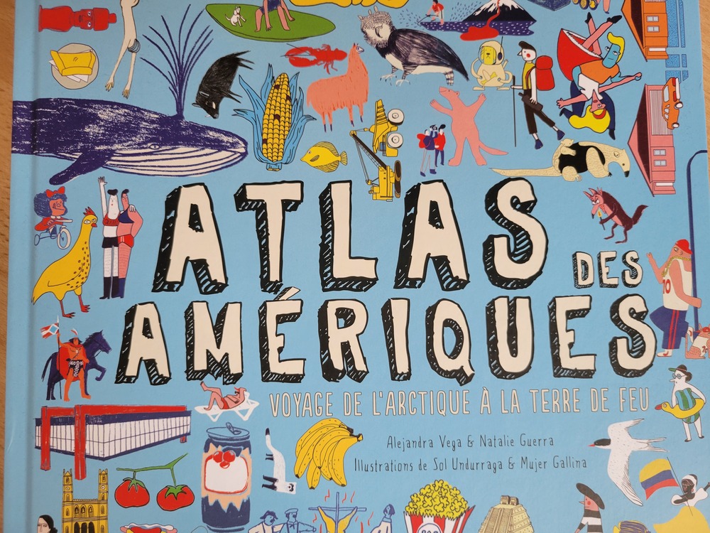 Atlas des Amériques, voyage de l'Arctique à la Terre de Feu