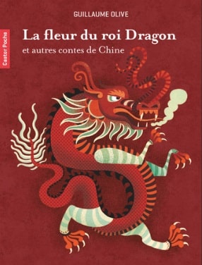 livre nouvel an lunaire  2024 : la fleur du roi dragon et autres contes de Chine